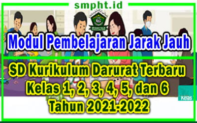 Modul Pembelajaran Jarak Jauh SD Kurikulum Darurat Terbaru Kelas 1, 2, 3, 4, 5, dan 6 Tahun 2021-2022