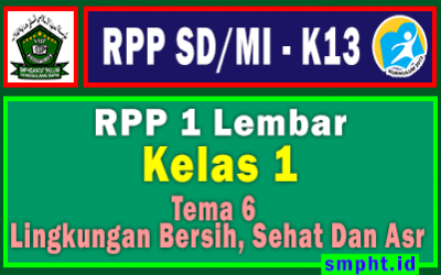RPP 1 Lembar Kelas 1 Tema 6 SD/MI Kurikulum 2013 Tahun Pelajaran 2021 - 2022