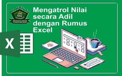 Mengatrol Nilai Siswa Secara Adil dengan Rumus Excel