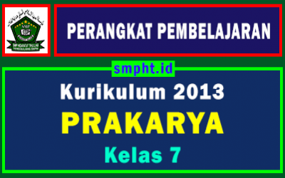 Perangkat Pembelajaran Prakarya Kelas 7 Tahun 2021-2022