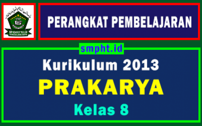 Lengkap Perangkat Pembelajaran Prakarya Kelas 8 Tahun 2021-2022