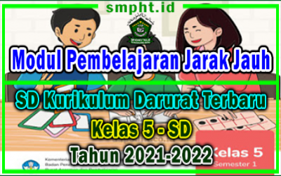 Modul Pembelajaran Jarak Jauh Kelas 5 SD Kurikulum Darurat Terbaru Tahun 2021-2022
