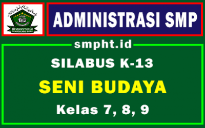 Silabus Seni Budaya SMP Kelas 7,8 dan 9 Tahun 2021/2022