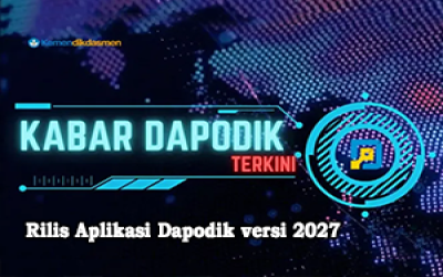 Rilis Aplikasi Dapodik versi 2027