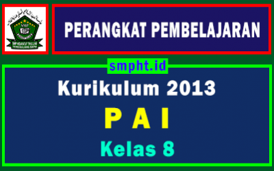Lengkap Perangkat Pembelajaran PAI Kelas 8 Tahun 2021-2022