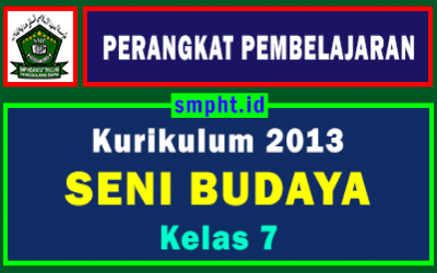 Lengkap Perangkat Pembelajaran Seni Budaya Kelas 7 Tahun 2021-2022