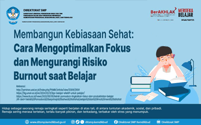 Cara Mengoptimalkan Fokus dan Mengurangi Risiko Burnout saat Belajar