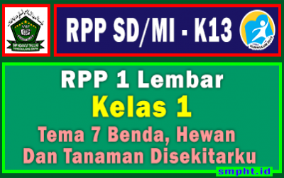 RPP 1 Lembar Kelas 1 Tema 7 SD/MI Kurikulum 2013 Tahun Pelajaran 2021 - 2022