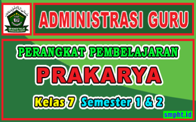 Perangkat Pembelajaran PRAKARYA Kelas 7 Revisi Tahun 2022-2023 Lengkap