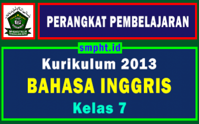 Lengkap Perangkat Pembelajaran Bahasa Inggris Kelas 7 Tahun 2021-2022