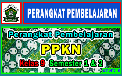 Perangkat Pembelajaran PPKN Kelas IX K13 2022/2023 Revisi (Terbaru)