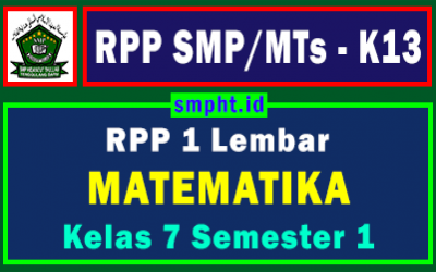 Lengkap RPP 1 Lembar Matematika K13 Kelas 7 Tingkat SMP Semester 1 Tahun 2021/2022